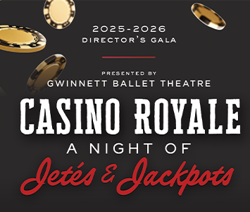 More Info for Gwinnett Ballet Presents CASINO ROYALE: A Night of Jetes & Jackpots