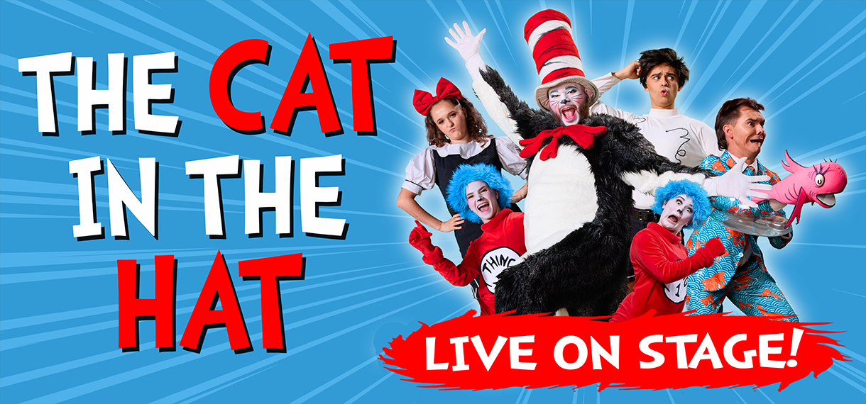 Dr. Seuss’s The Cat in the Hat – Live on Stage!
