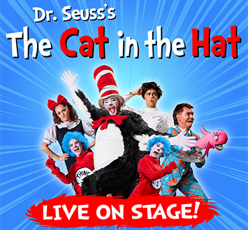 More Info for Dr. Seuss’s The Cat in the Hat – Live on Stage!