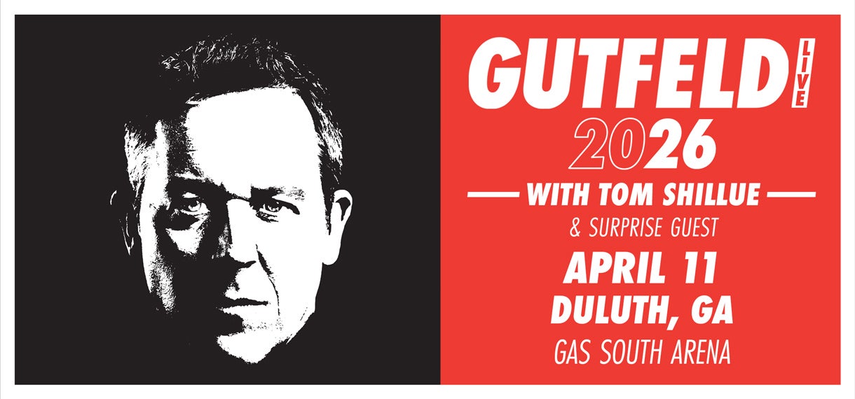 GUTFELD LIVE ’26 Featuring Greg Gutfeld and special guest Tom Shillue