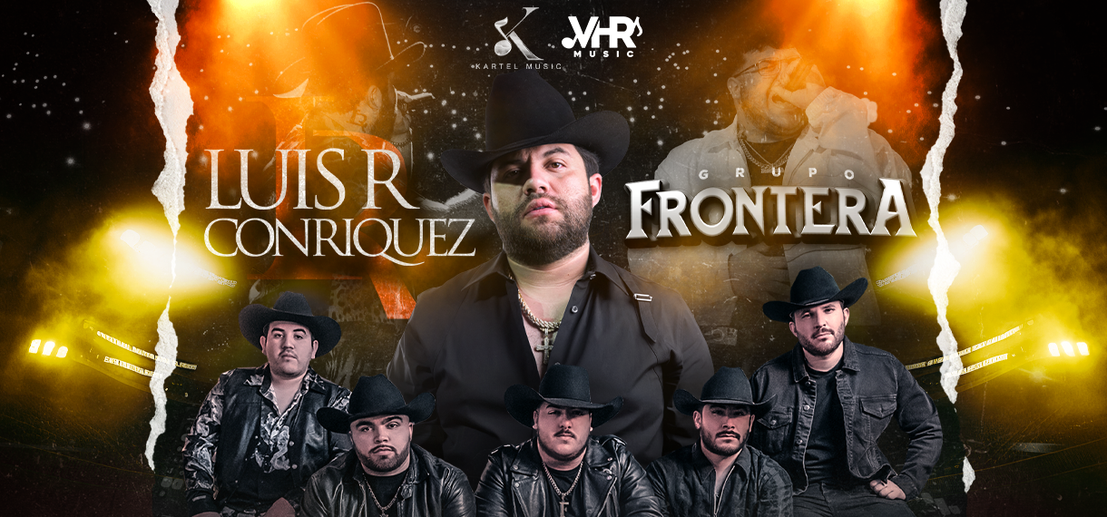 Grupo Frontera & Luis R. Conriquez