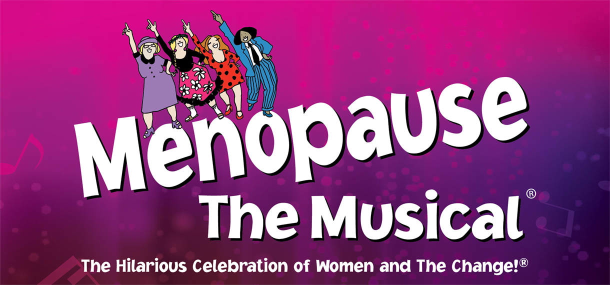 Menopause The Musical®