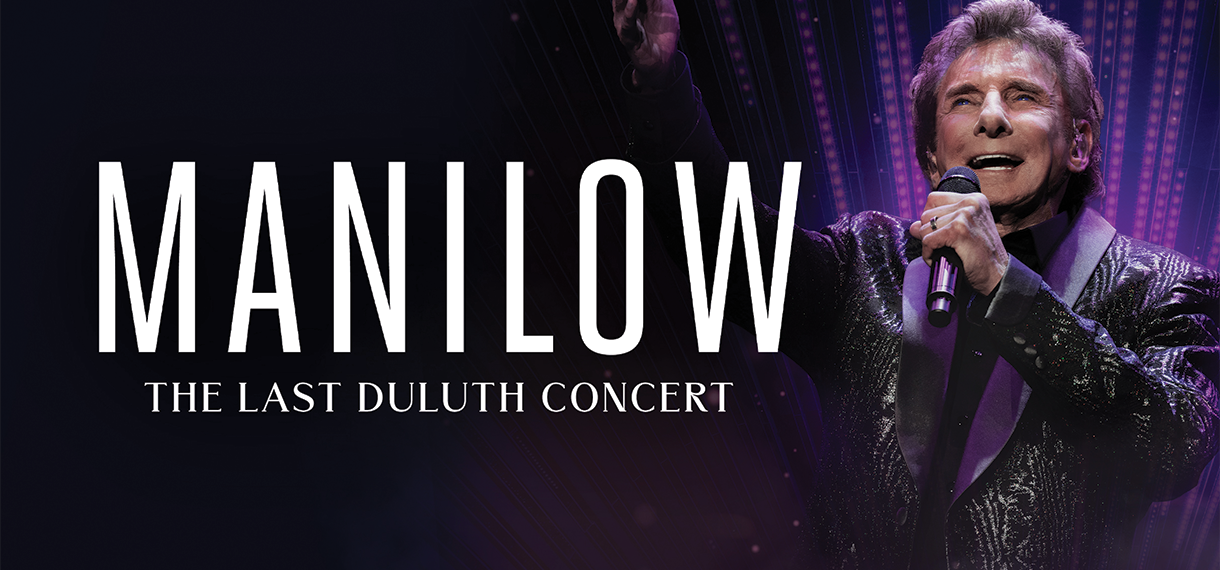 RESCHEDULED - Barry Manilow The Last Duluth Concert