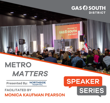 More Info for Gas South District Speaker Series - Metro Matters